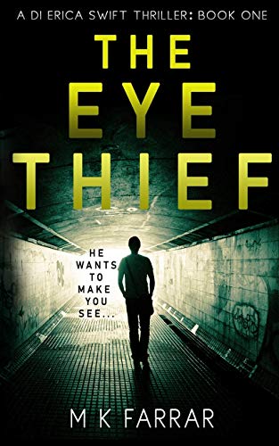The Eye Thief (A DI Erica Swift Thriller, Band 1)