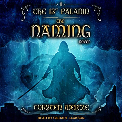 The Naming: 13th Paladin Series, Book 2