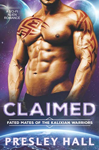 Claimed: A Sci-Fi Alien Romance (Fated Mates of the Kalixian Warriors, Band 1)