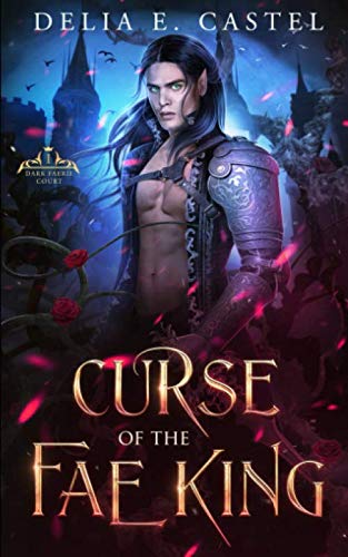 Curse of the Fae King (Dark Faerie Court, Band 1)