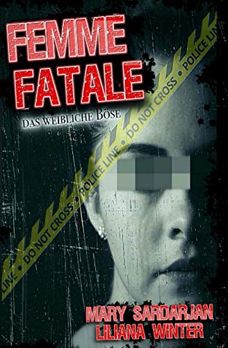 Femme fatale: Das weibliche Böse
