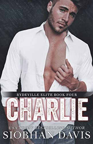 Charlie: An Enemies to Lovers Stand-Alone Romance (Rydeville Elite, Band 4)
