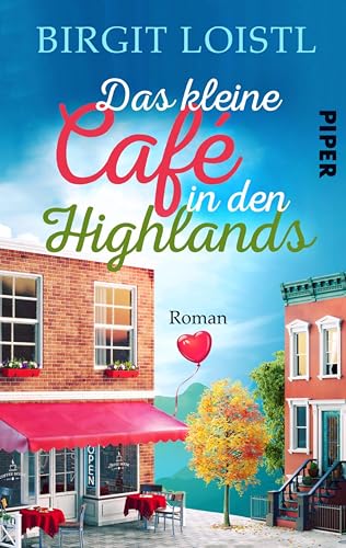 Das kleine Cafe in den Highlands (Große Gefühle in Schottland 1): Roman