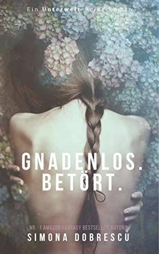 Gnadenlos. Betört. (Unterwelt - Reihe 9)