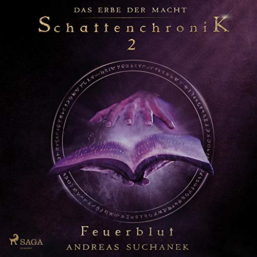 Feuerblut: Das Erbe der Macht - Schattenchronik 2