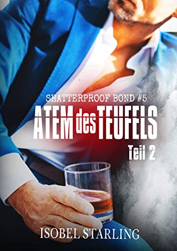Atem des Teufels: Teil 2 (Shatterproof Bond 5)