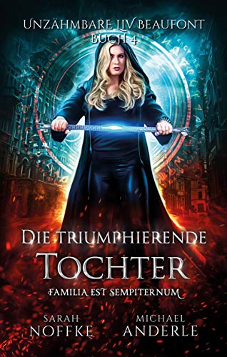 Die triumphierende Tochter (Unzähmbare Liv Beaufont 4)
