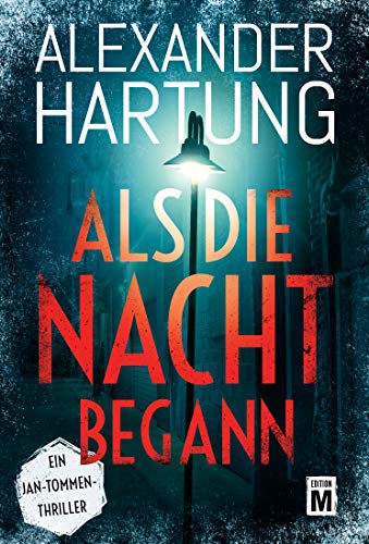 Als die Nacht begann (Ein Jan-Tommen-Thriller 7)
