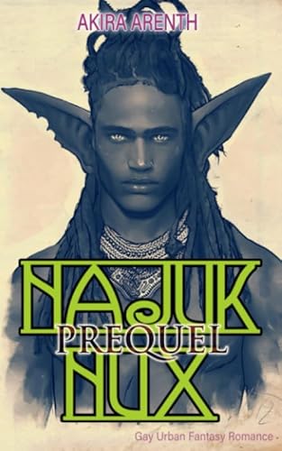 Najuk Nux - Prequel: Gay Urban Fantasy Romance