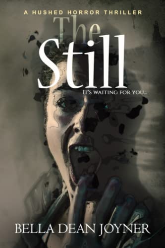 The Still (Hushed Horror Thriller)