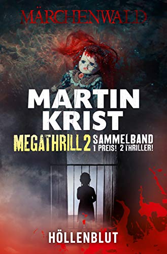 Megathrill 2: Märchenwald und Höllenblut: Thriller-Sammelband