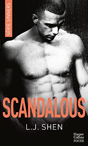 Scandalous: , Après Vicious et Devious, découvrez la suite de la série New Adult "SINNERS"