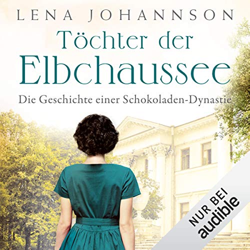 Töchter der Elbchaussee: Die große Hamburg-Saga 3