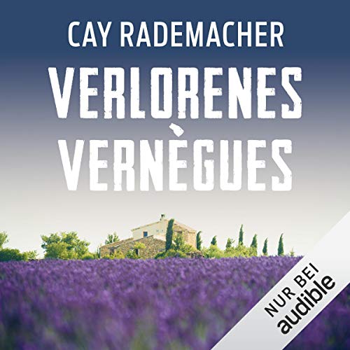 Verlorenes Vernègus. Ein Provence-Krimi: Capitaine Roger Blanc 7