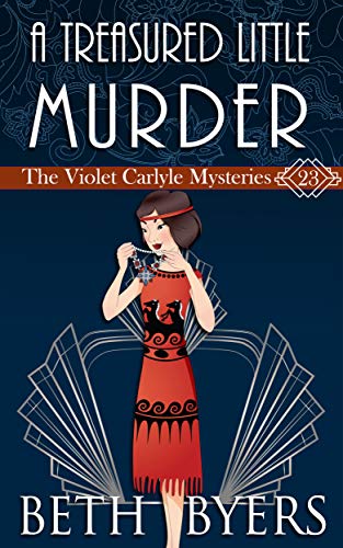 A Treasured Little Murder: A Violet Carlyle Cozy Historical Mystery (The Violet Carlyle Mysteries Book 23)
