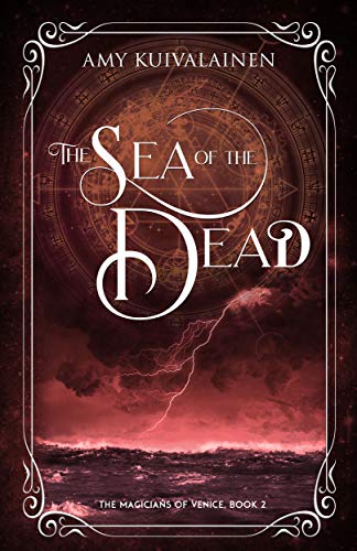 The Sea of the Dead (The Magicians of Venice Book 2)