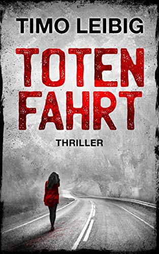 Totenfahrt: Thriller (Goldmann und Brandner 6)