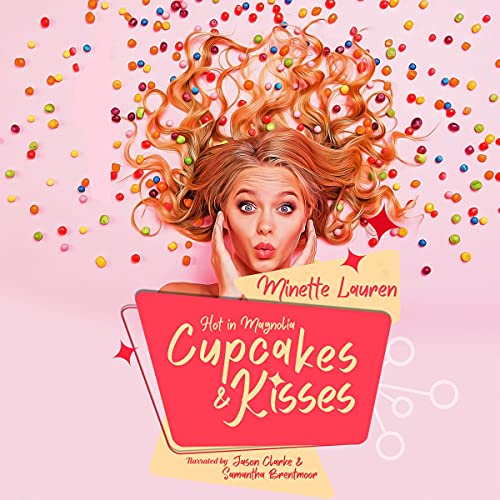 Cupcakes and Kisses: Hot in Magnolia, Book 1