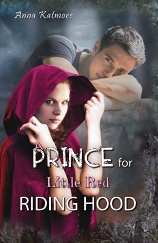 A Prince for Little Red Riding Hood (Grimm was a Bastard, Band 1)