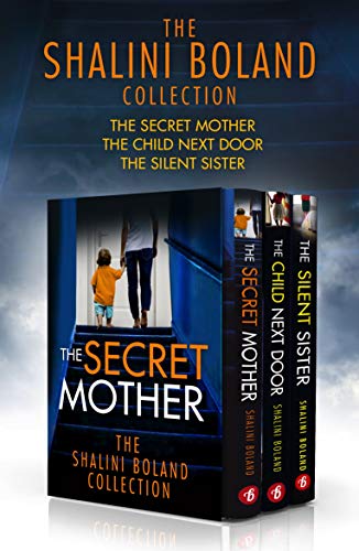 The Shalini Boland Collection: The Secret Mother, The Child Next Door, The Silent Sister