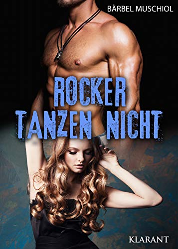 Rocker tanzen nicht: Rockerroman (Bloody Kings Motorcycle Club 3)