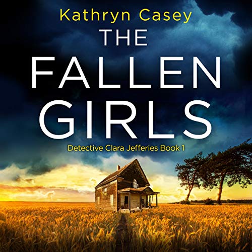 The Fallen Girls: Detective Clara Jefferies, Book 1