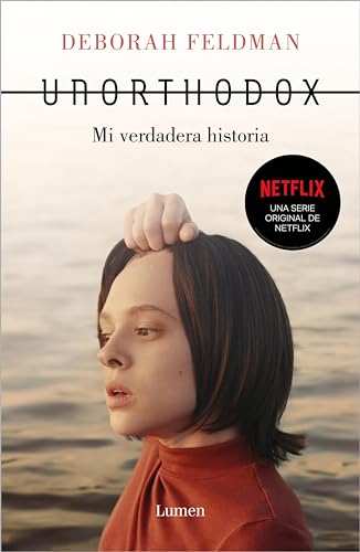 Unorthodox: Mi verdadera historia (Spanish Edition)