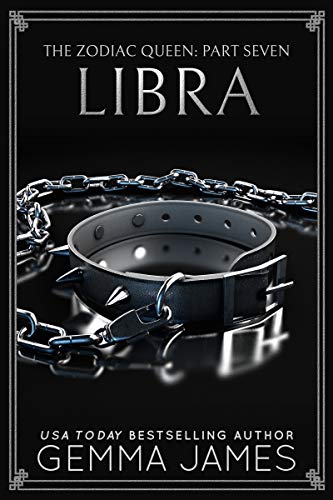 Libra: An Arranged Marriage Dark Romance (The Zodiac Queen Book 7)