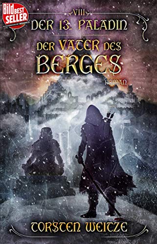 Der Vater des Berges: Der 13. Paladin Band VIII