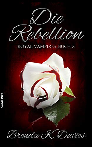 Die Rebellion (Royal Vampires 2)