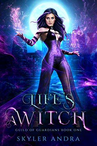 Life's a Witch: Enemies to Lovers Romance (Guild of Guardians Book 1)