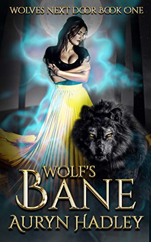Wolf's Bane: A Moonlight Universe Novel (Wolves Next Door Book 1)