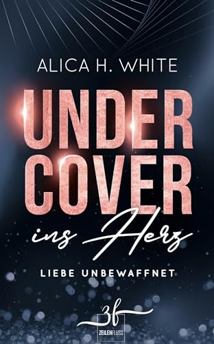 Undercover ins Herz: Liebe unbewaffnet: Bodyguard-Romance