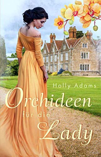 Orchideen für die Lady (The Mainsfield Sisters, Band 2)