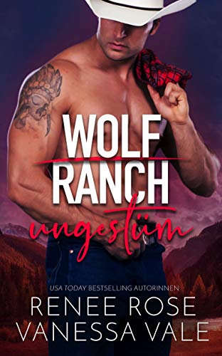 ungestüm (Wolf Ranch (DE) 2)