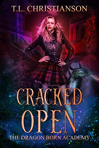 Cracked Open: #1: Becoming Dragonborn (The Dragon Born Academy)