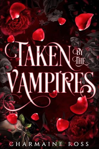 Taken by the Vampires: A Twisted Fairytale Why Choose Paranormal Romance (Why Choose Twisted Fairy Tales)