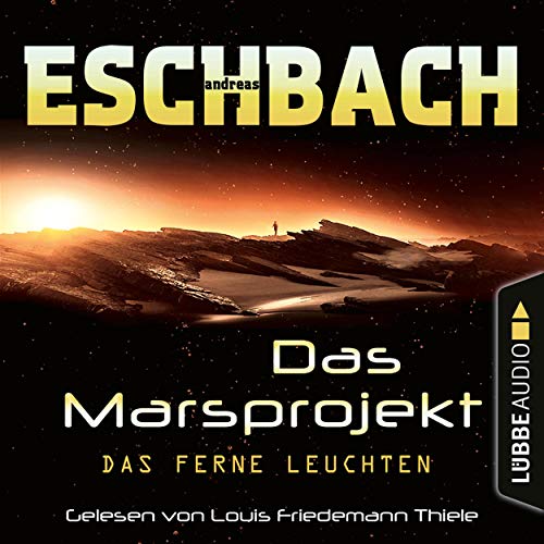 Das ferne Leuchten: Das Marsprojekt 1