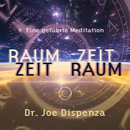 Raum Zeit, Zeit Raum: Eine geführte Meditation