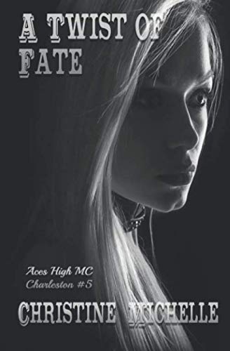 A Twist of Fate (Aces High MC - Charleston, Band 5)