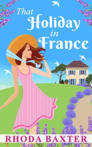 That Holiday In France: An uplifting and funny summer romance (Trewton Royd Romances, Band 5)