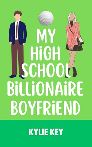 My High School Billionaire Boyfriend : A Rich Boy Poor Girl Sweet YA & Teen Romance (Boyfriend Series (River Valley High))