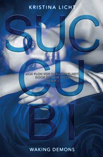 Succubi: waking demons (incubi-Reihe, Band 3)