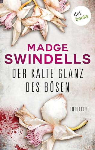 Der kalte Glanz des Bösen – Thriller | Für das Leben ihrer besten Freundin muss sie alles riskieren: Hochspannung in Afrika für die Fans von J.D. Robb und Karen Rose
