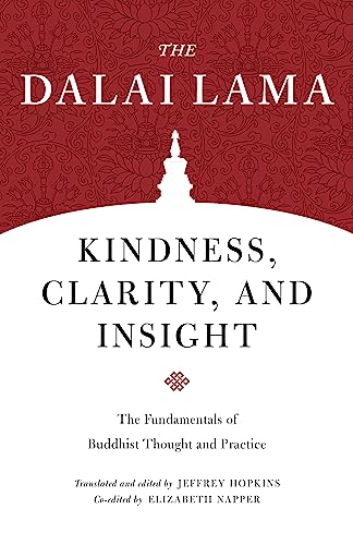 Kindness, Clarity, and Insight: The Fundamentals of Buddhist Thought and Practice (Core Teachings of Dalai Lama) (English Edition)