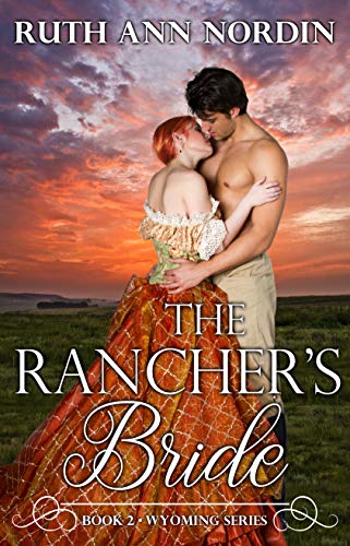 The Rancher's Bride (Wyoming Book 2)