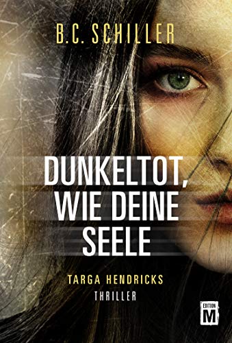 Dunkeltot, wie deine Seele (Ein Fall für Targa Hendricks 3)