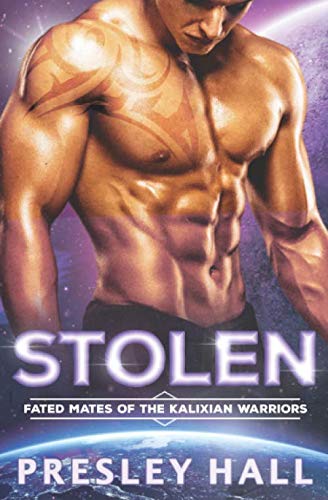 Stolen: A Sci-Fi Alien Romance (Fated Mates of the Kalixian Warriors, Band 2)