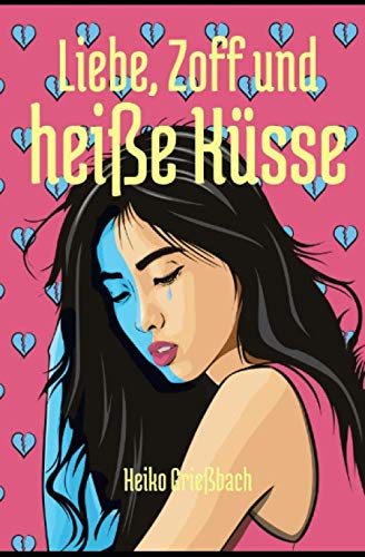 Liebe, Zoff und heiße Küsse
