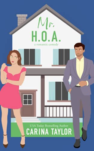 Mr. H.O.A.: A Romantic Comedy (Fake It, Band 1)